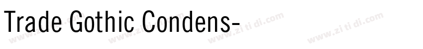 Trade Gothic Condens字体转换 Trade Gothic Condens字体转换